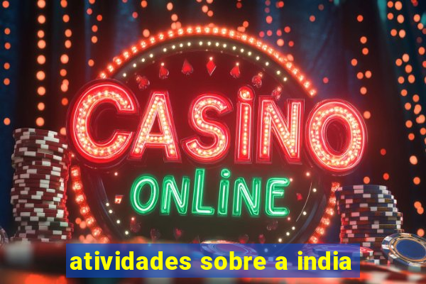 atividades sobre a india